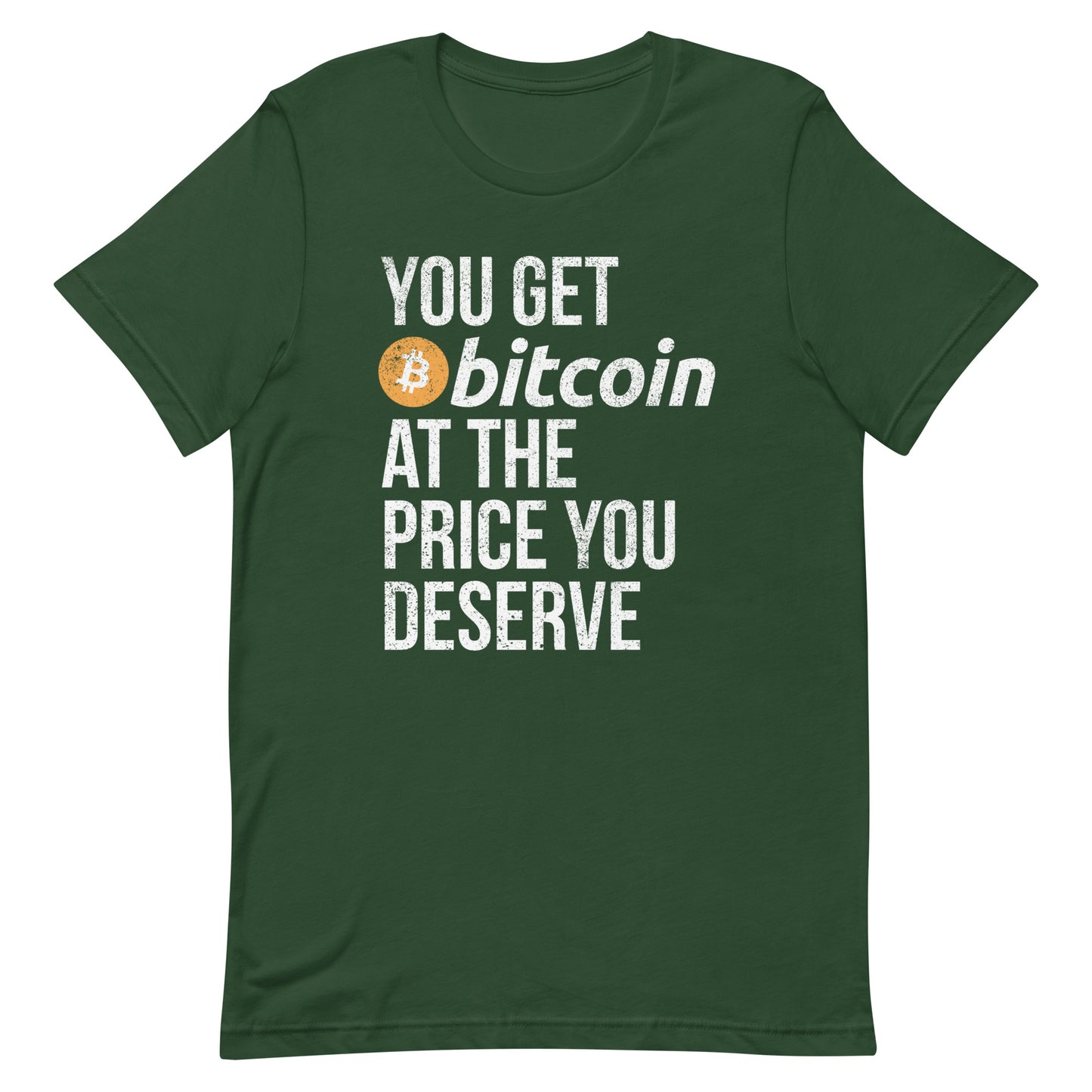 You Get Bitcoin At the Price You Deserve